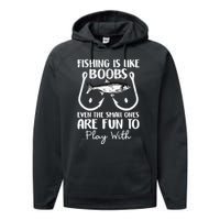 Cute Fishing Is Like Boobs Funny Quote Gifts Performance Fleece Hoodie