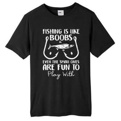 Cute Fishing Is Like Boobs Funny Quote Gifts Tall Fusion ChromaSoft Performance T-Shirt