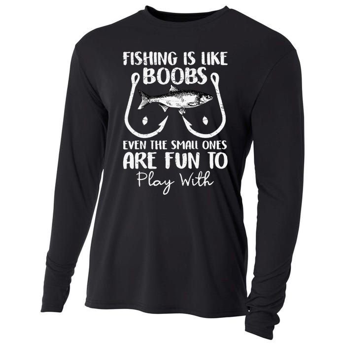 Cute Fishing Is Like Boobs Funny Quote Gifts Cooling Performance Long Sleeve Crew