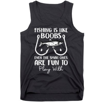 Cute Fishing Is Like Boobs Funny Quote Gifts Tank Top