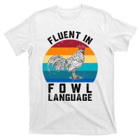 Chicken Fluent In Fowl Language  Retro Vintage Funny Chicken  Farmhouse Animal T-Shirt