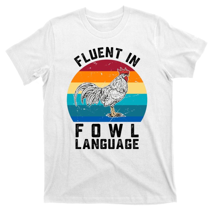 Chicken Fluent In Fowl Language  Retro Vintage Funny Chicken  Farmhouse Animal T-Shirt