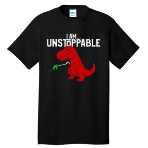 Cute & Funny I Am Unstoppable TRex Dinosaur TShirt Tall T-Shirt