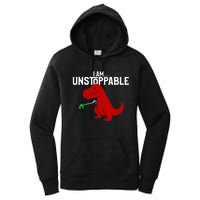 Cute & Funny I Am Unstoppable TRex Dinosaur TShirt Women's Pullover Hoodie