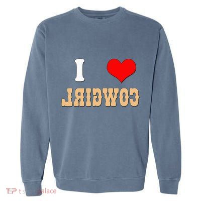 Country Funny I Heart Cowgirls I Love Reverse Cowgirl Garment-Dyed Sweatshirt