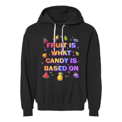 Colorful Fruit Is What Candy Is Based On Garment-Dyed Fleece Hoodie