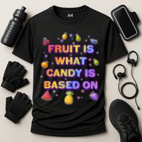 Colorful Fruit Is What Candy Is Based On Performance Shirt