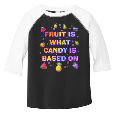 Colorful Fruit Is What Candy Is Based On Toddler Fine Jersey T-Shirt