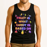 Colorful Fruit Is What Candy Is Based On Tank Top