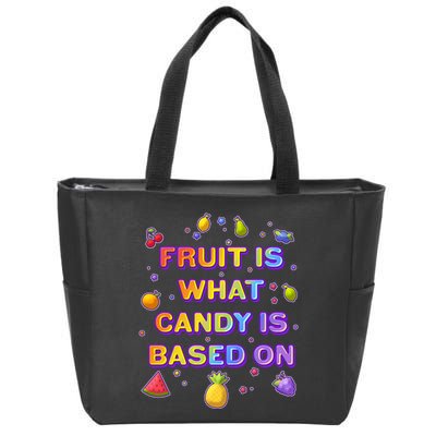 Colorful Fruit Is What Candy Is Based On Zip Tote Bag