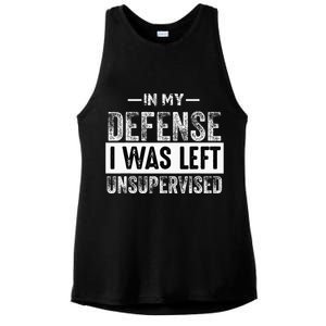 Cool Funny In My Defense I Was Left Unsupervised Ladies PosiCharge Tri-Blend Wicking Tank