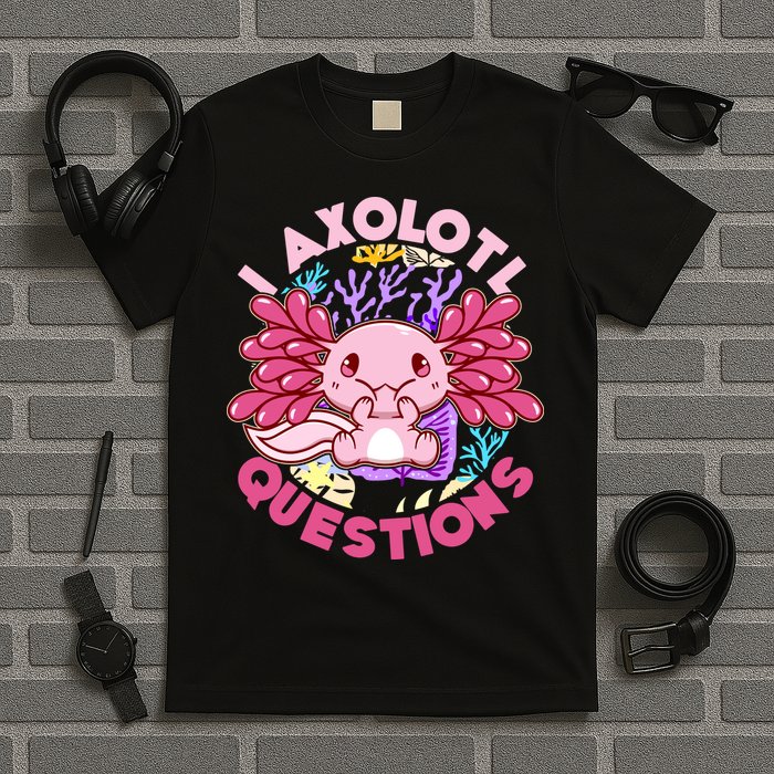 Cute Funny I Axolotl Questions T-Shirt