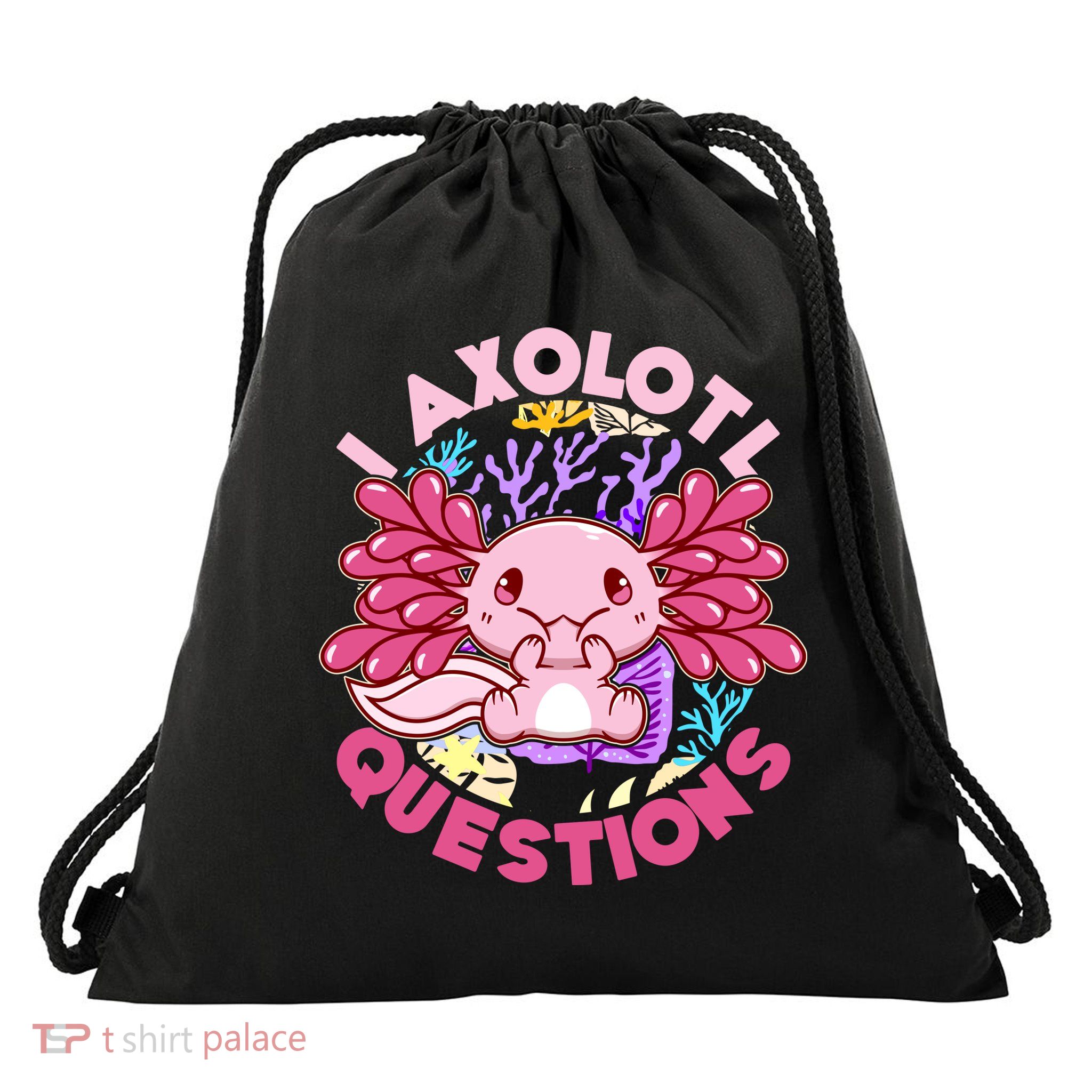 Cute Funny I Axolotl Questions Drawstring Bag