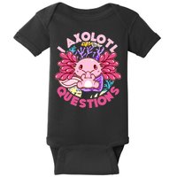 Cute Funny I Axolotl Questions Baby Bodysuit