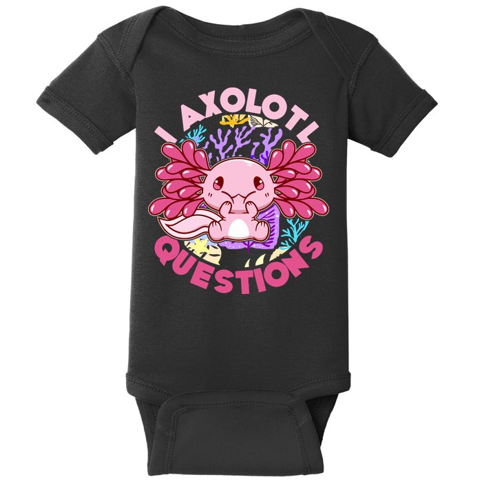 Cute Funny I Axolotl Questions Baby Bodysuit