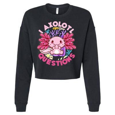 Cute Funny I Axolotl Questions Cropped Pullover Crew