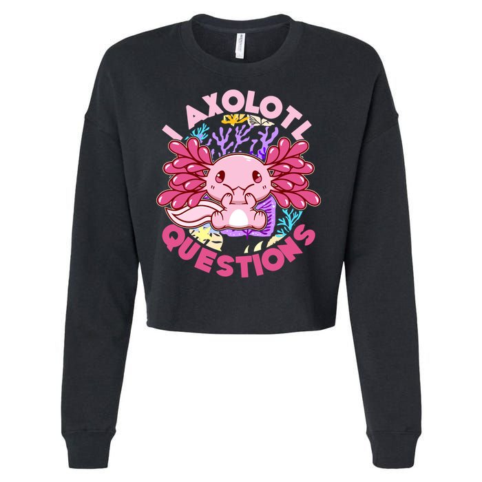 Cute Funny I Axolotl Questions Cropped Pullover Crew