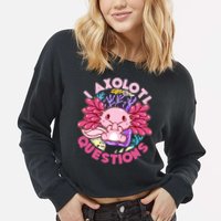 Cute Funny I Axolotl Questions Cropped Pullover Crew