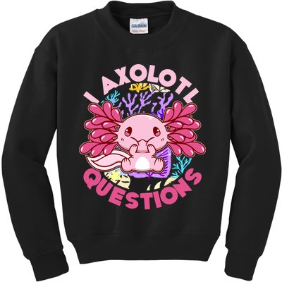 Cute Funny I Axolotl Questions Kids Sweatshirt