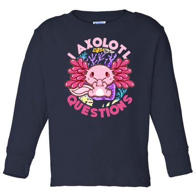 Cute Funny I Axolotl Questions Toddler Long Sleeve Shirt