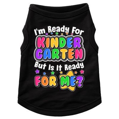 Cute Funny I'm Ready For Kindergarten But Is It Ready For Me Doggie Tank