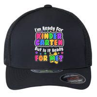 Cute Funny I'm Ready For Kindergarten But Is It Ready For Me Flexfit Unipanel Trucker Cap