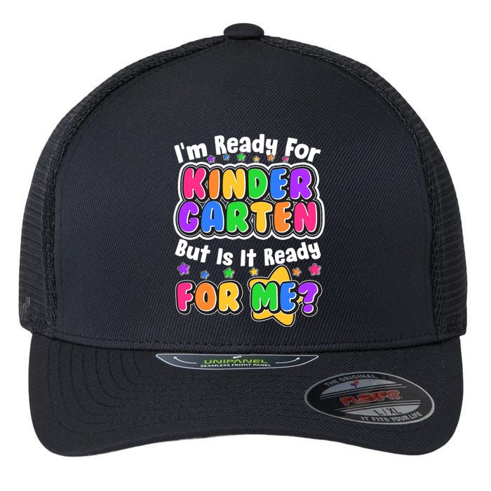 Cute Funny I'm Ready For Kindergarten But Is It Ready For Me Flexfit Unipanel Trucker Cap