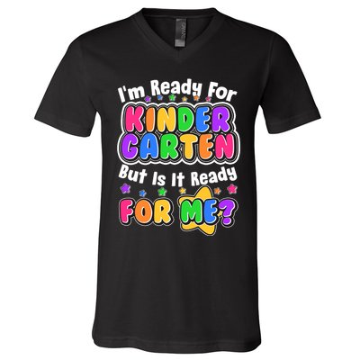 Cute Funny I'm Ready For Kindergarten But Is It Ready For Me V-Neck T-Shirt