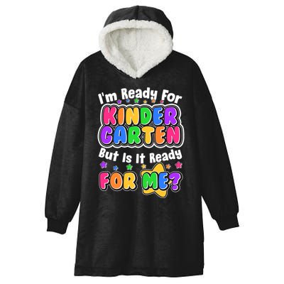 Cute Funny I'm Ready For Kindergarten But Is It Ready For Me Hooded Wearable Blanket