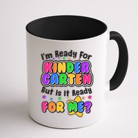 Cute Funny I'm Ready For Kindergarten But Is It Ready For Me Mug