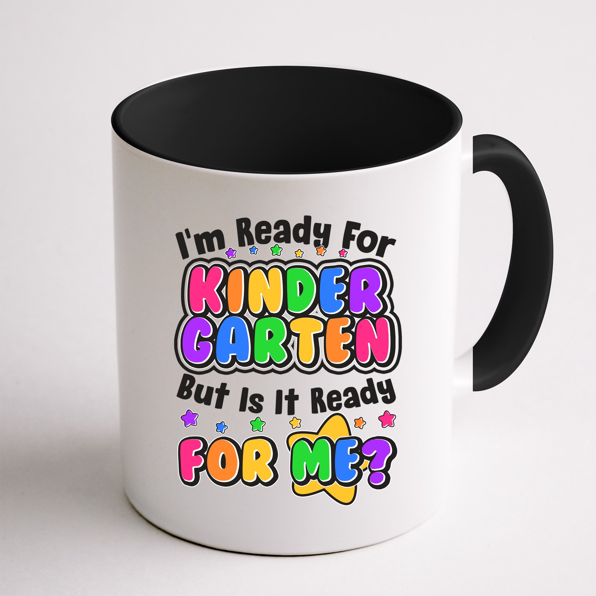 Cute Funny I'm Ready For Kindergarten But Is It Ready For Me Mug