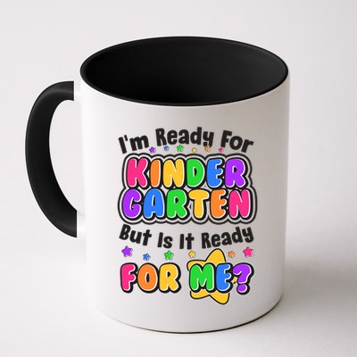Cute Funny I'm Ready For Kindergarten But Is It Ready For Me Mug