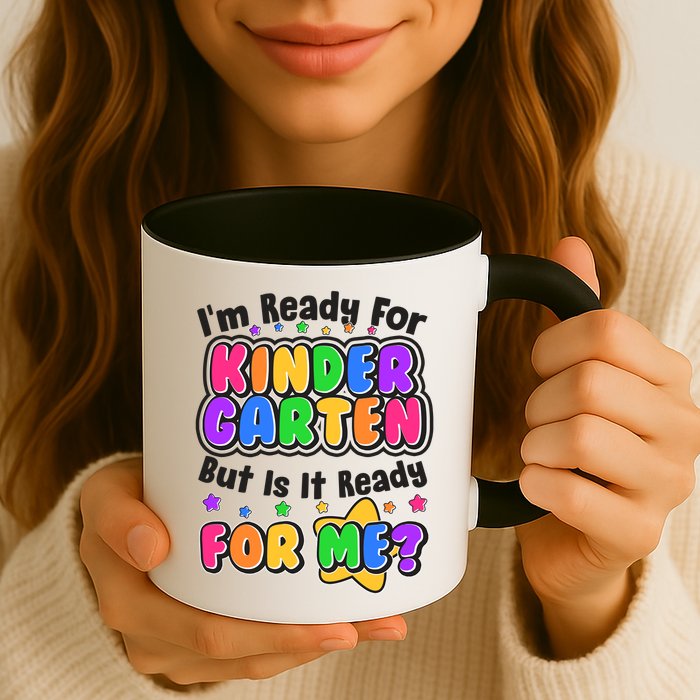Cute Funny I'm Ready For Kindergarten But Is It Ready For Me Mug