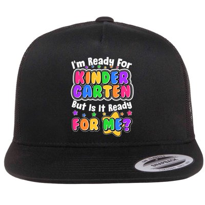 Cute Funny I'm Ready For Kindergarten But Is It Ready For Me Flatbill Hat