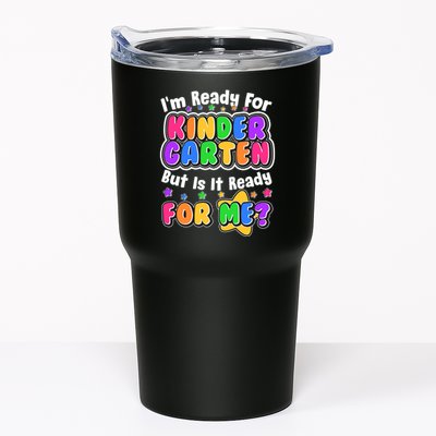 Cute Funny I'm Ready For Kindergarten But Is It Ready For Me Tumbler