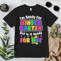 Cute Funny I'm Ready For Kindergarten But Is It Ready For Me Premium T-Shirt