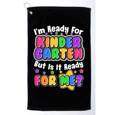 Cute Funny I'm Ready For Kindergarten But Is It Ready For Me Golf Towel