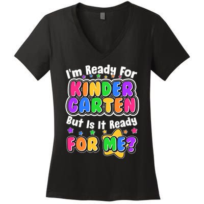 Cute Funny I'm Ready For Kindergarten But Is It Ready For Me Women's V-Neck T-Shirt