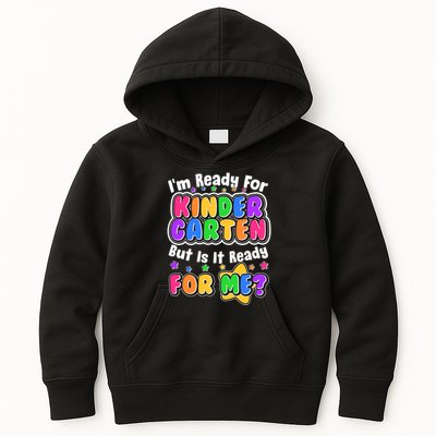Cute Funny I'm Ready For Kindergarten But Is It Ready For Me Kids Hoodie