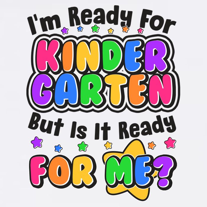 Cute Funny I'm Ready For Kindergarten But Is It Ready For Me Garment-Dyed Sweatshirt