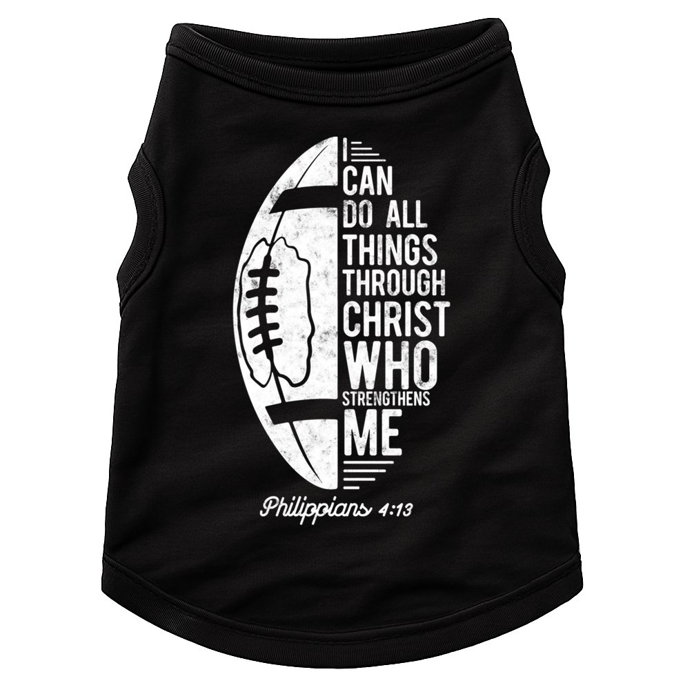 Christian Football I Can Do All Things Philippians 4 13 Gift Doggie Tank