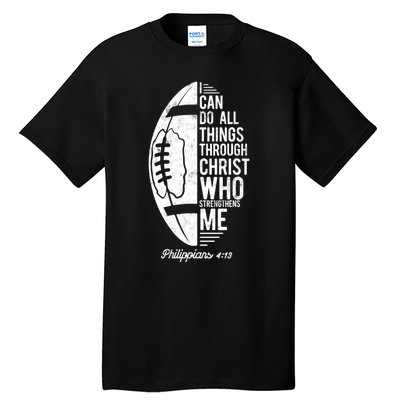 Christian Football I Can Do All Things Philippians 4 13 Gift Tall T-Shirt