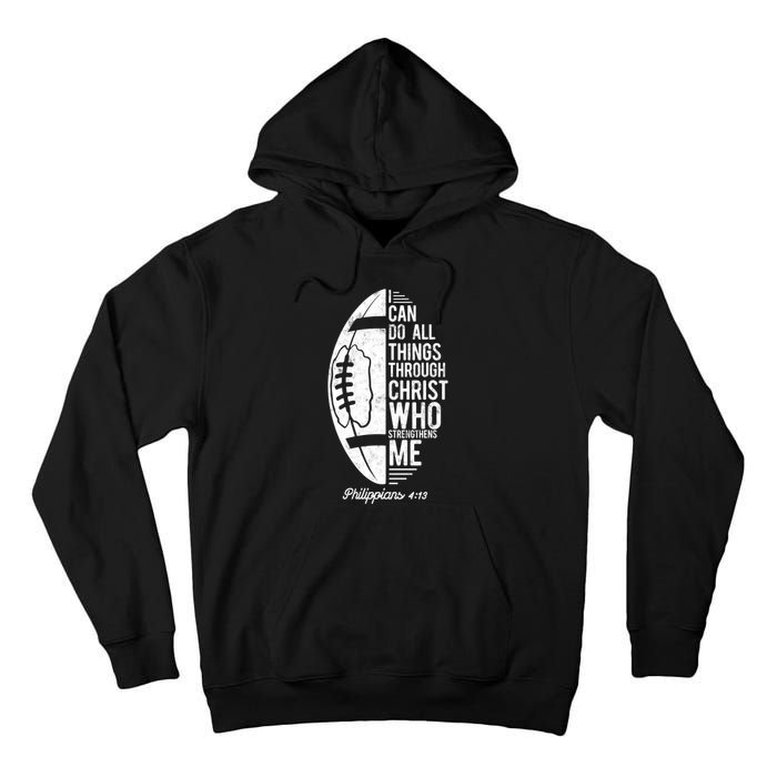 Christian Football I Can Do All Things Philippians 4 13 Gift Tall Hoodie