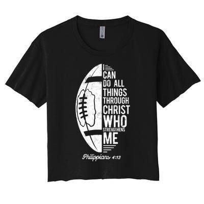 Christian Football I Can Do All Things Philippians 4 13 Gift Women's Crop Top Tee