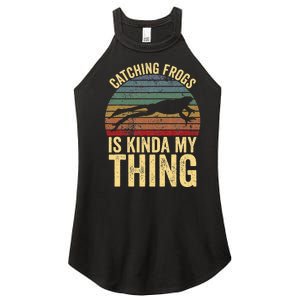 Catching Frogs Is Kinda My Thing Frog Catching Kids Gift Women's Perfect Tri Rocker Tank