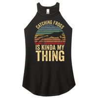 Catching Frogs Is Kinda My Thing Frog Catching Kids Gift Women's Perfect Tri Rocker Tank