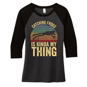 Catching Frogs Is Kinda My Thing Frog Catching Kids Gift Women's Tri-Blend 3/4-Sleeve Raglan Shirt