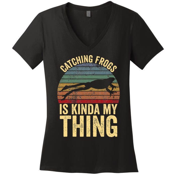 Catching Frogs Is Kinda My Thing Frog Catching Kids Gift Women's V-Neck T-Shirt