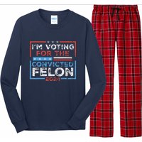 Convicted Felon IM Voting Convicted Felon 2024 Long Sleeve Pajama Set