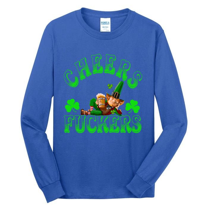 Cheers Fuckers Irish Shamrock St Patricks Day Tee Meaningful Gift Tall Long Sleeve T-Shirt